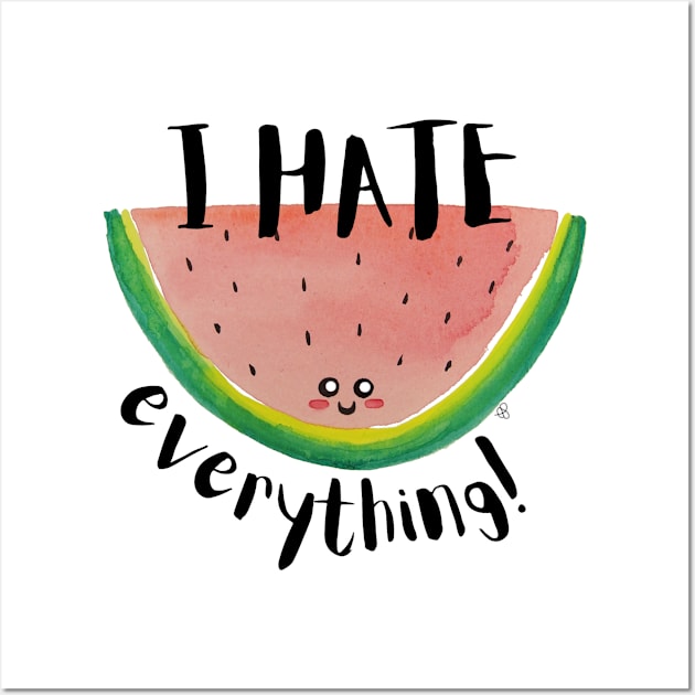 I Hate Everything, Kawaii Watermelon Slice - Sarcastic Cute Hater (white t-shirt) Wall Art by Elinaana